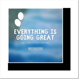 Everything is Going Great Posters and Art